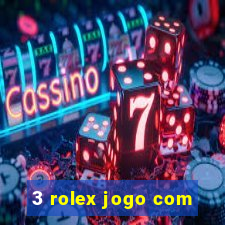 3 rolex jogo com